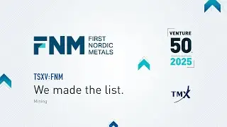 First Nordic Metals Corp. (TSXV:FNM) | 2025 TSX Venture 50&trade;