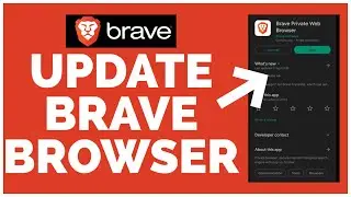 How to Update Brave Browser on Android (Quick & Easy!) | Get Latest Brave Version Android 2022