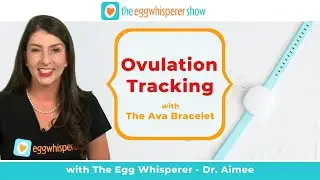 Ovulation Tracking with The Ava Bracelet