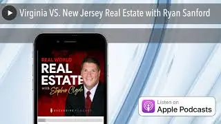 Virginia VS. New Jersey Real Estate with Ryan Sanford