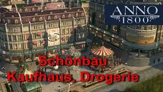 Anno 1800: Schönbau Kaufhaus, Drogerie Folge 8