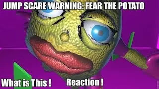 What is This ?? JUMP SCARE WARNING: FEAR THE POTATO