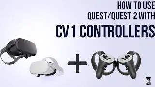 How to use Oculus Rift CV1 Controllers with Quest and Quest 2