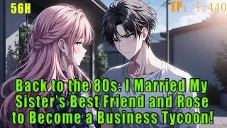 Back to the 80s: I Married My Sister&rsquo;s Best Friend and Rose to Become a Business Tycoon!#manhwa