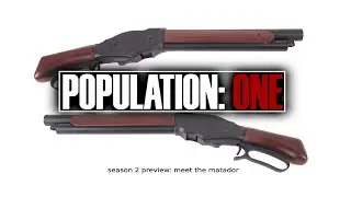 Population One Season 2 Preview: Meet the Matador | MCPVR