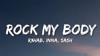 R3HAB & Sash! - Rock My Body (Lyrics)