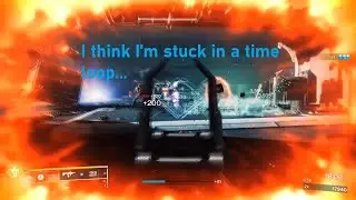 I think I'm stuck in a time loop...