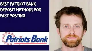 Best Patriot Bank deposit methods for fast posting