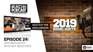 UKCHH PODCAST &ndash; EP24 &ndash; HIGHLIGHTS OF 2019 - WHO MADE THE LIST?