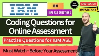 🔥IBM Coding Assessment Practise Questions & Answers | IBM ASE Placement Exam 2025 | IBM Hiring Test