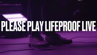 Please Play Lifeproof Live | a short documentary on ASIWYFA