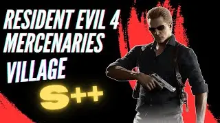 WESKER S++ | 150 COMBO | Mercenaries Mode - VILLAGE - RESIDENT EVIL 4 Remake