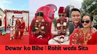 Rohit Weds Sita || Dewar Ko Bihe || Happy Married Life || Nepal