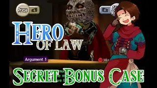 Hero of Law Bonus Secret (to Everybody) Bonus Case