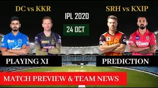 IPL 2020 DC vs KKR Playing 11 | SRH vs KXIP Playing 11 | Match Preview