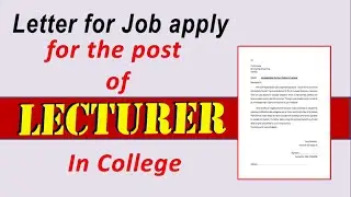 Job application for the post of Lecturer | Letter for job apply for the post of Lecturer
