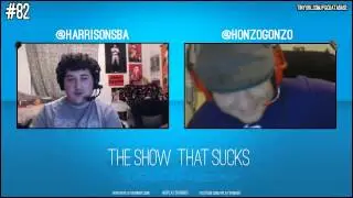 The Show That Sucks #82 Boom Headshot  - With Harrison and Honzo Gonzo
