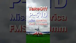 Take Off P-51D Miss America FMS wingspan 1100mm