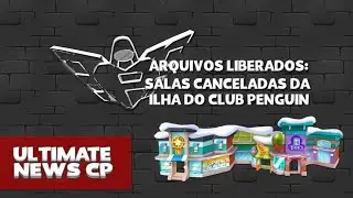 EXCLUSIVO: Salas CANCELADAS da Ilha do Club Penguin