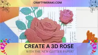 3D Glitter Rose Card