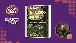 Book Fala - O Som do Rugido da On&ccedil;a - Micheliny Verunschk #068