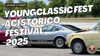 YOUNGCLASSIC FEST e ACI STORICO FESTIVAL 2025, PURA PASSIONE PER I MOTORI...