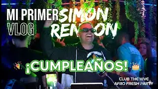 MI PRIMER VLOG: Celebrando mi Cumpleaños en Afro Fresh 🎂🔥 | Simon Rendon DJ (The Hive)