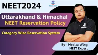 Uttarakhand & Himachal Pradesh NEET Reservation Policy 2024 | NEET 2024 reservation in State Quota