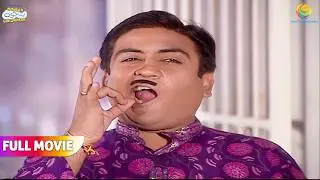 Kisko Daat Dikha Ke Chidda Raha Hai Jethiya !  | FULL MOVIE | Taarak Mehta Ka Ooltah Chashmah