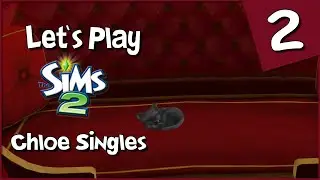 Let's Play The Sims 2 - Chloe Singles #2 - A Potential Purrfect Pair