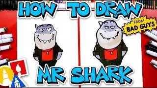 How To Draw Mr  Shark From The Bad Guys Movie