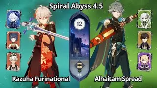C0 Kazuha Furinational & C0 Alhaitam Spread - NEW Spiral Abyss 4.5 Floor 12 Genshin Impact