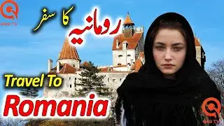 Travel To Romania | Full History And Documentary About Romania Urdu and Hindi | QaQ Tv