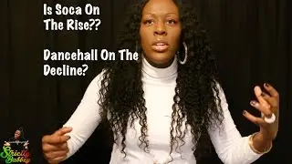 Soca On The Rise? Dancehall On The Decline? Let Me Tell You What's Happening (Part 1) | Babbzy Media