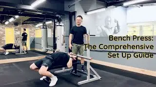 Bench Press:The Comprehensive Set Up Guide
