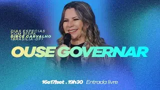 Dia 1 - OUSE GOVERNAR - Bispa Dirce Carvalho
