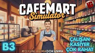 KASİYERİ ALDIK! İŞLETME RAHATLADI - Cafemart Simulator T&uuml;rk&ccedil;e | #3
