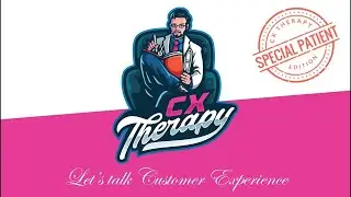 CX Therapy - Special Patient Edition - Stacy Sherman, Doing CX Right