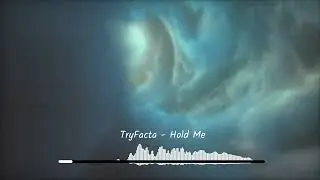 TryFacta - Hold Me
