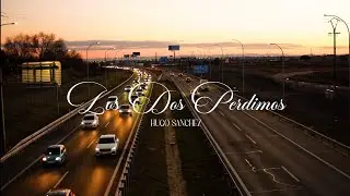 LOS DOS PERDIMOS - HUGO SANCHEZ (VIDEOCLIP  OFFICIAL) (COVER)