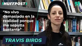 Entrevista a TRAVIS BIRDS: 