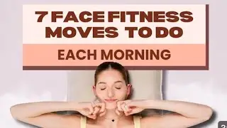 Full face yoga exercise video #7 face fitness move to do each morning#faceyoga #yoga#exerciseface