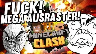 FUUUUCK! MEGA AUSRASTER - MINECRAFT CLASH #40