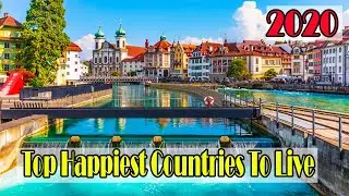The Top Happiest Countries to Live In The World For 2020