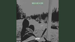 Walk Like a Lion