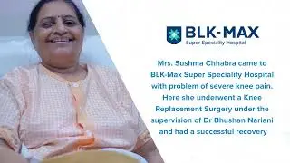 Knee replacement Surgery| Patient Success Story | BLK-Max Hospital