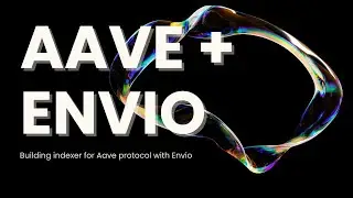 Exploring Aave Protocol with Envio, Part 8 | Indexing Supply Events