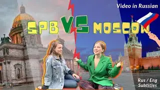Moscow vs Saint-Petersburg - which city is better?