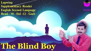 READ-10 &ldquo;The Blind Boy&rdquo;  - LAPWING - Supplementary Reader  Eng Sec Lang Std 12 by Purvanil Education