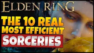 The Top 10 ACTUAL Most Efficient Sorceries In Elden Ring